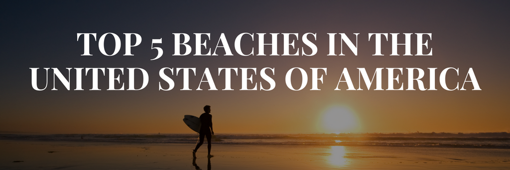 Top 5 Beaches In The USA