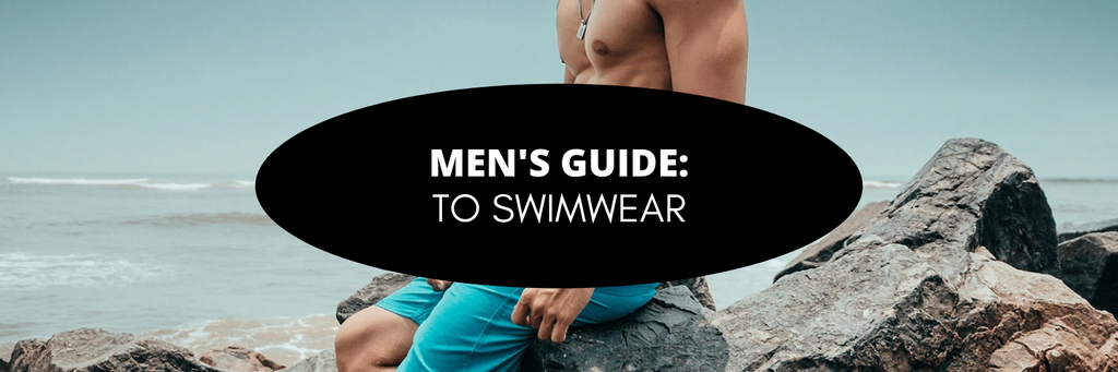 A Man’s Guide to Swimwear